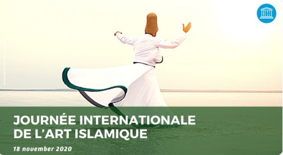 UNESCO : Aujourd'hui célébrons la toute 1ére Journée internationale de l’art islamique !