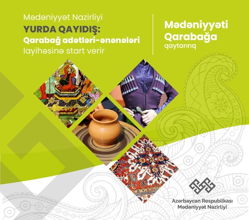 « Retour à la Patrie : coutumes et traditions du Karabagh » - un nouveau projet lancé par le Ministère azerbaïdjanais de la Culture