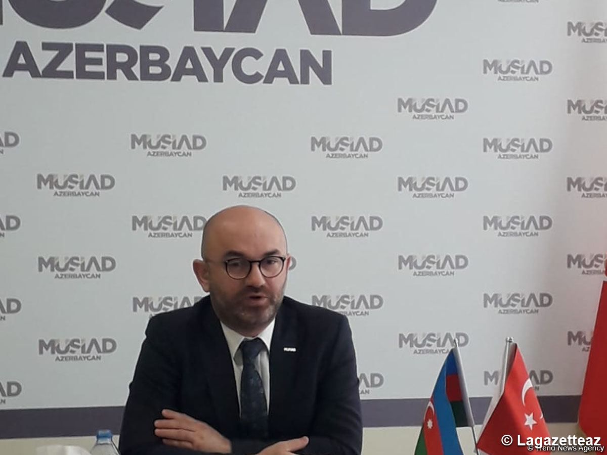 MÜSİAD : De nombreux hommes d'affaires étrangers souhaitent investir dans les territoires azerbaïdjanais libérés