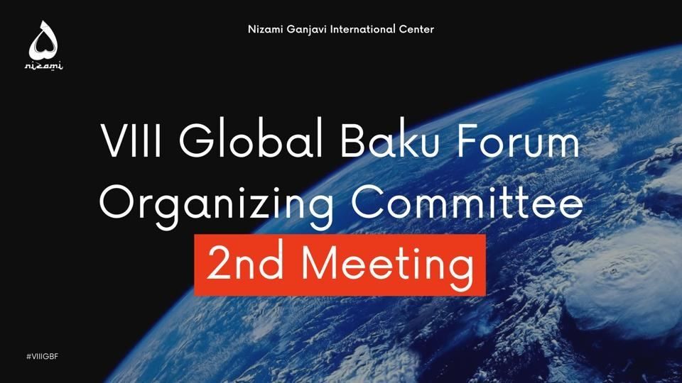 Le Centre international Nizami Gandjavi accueille la deuxième réunion du comité organisationnel du VIIIe Forum mondial de Bakou
