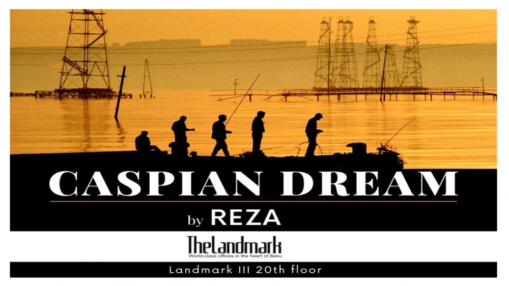 L'EXPOSITION CASPIAN DREAM DE REZA DEGHATI S'OUVRE À BAKOU