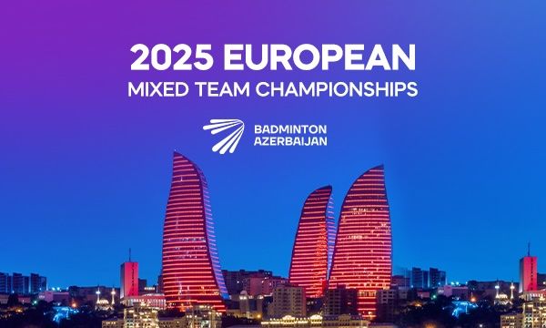 BAKOU ACCUEILLERA LE CHAMPIONNAT D'EUROPE DE BADMINTON PAR ÉQUIPES MIXTES