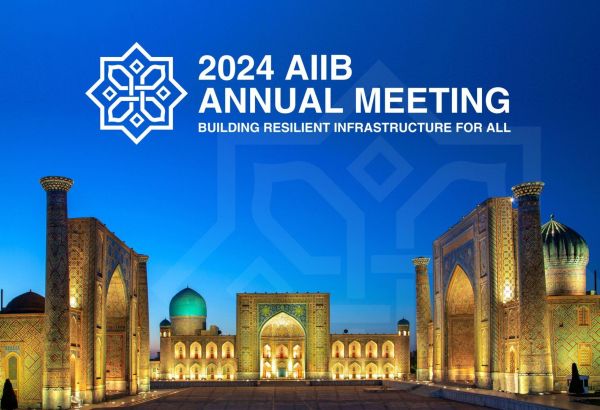 LA 9E RÉUNION ANNUELLE DE LA BANQUE ASIATIQUE D'INVESTISSEMENT POUR LES INFRASTRUCTURES S'ACHÈVE À SAMARKAND