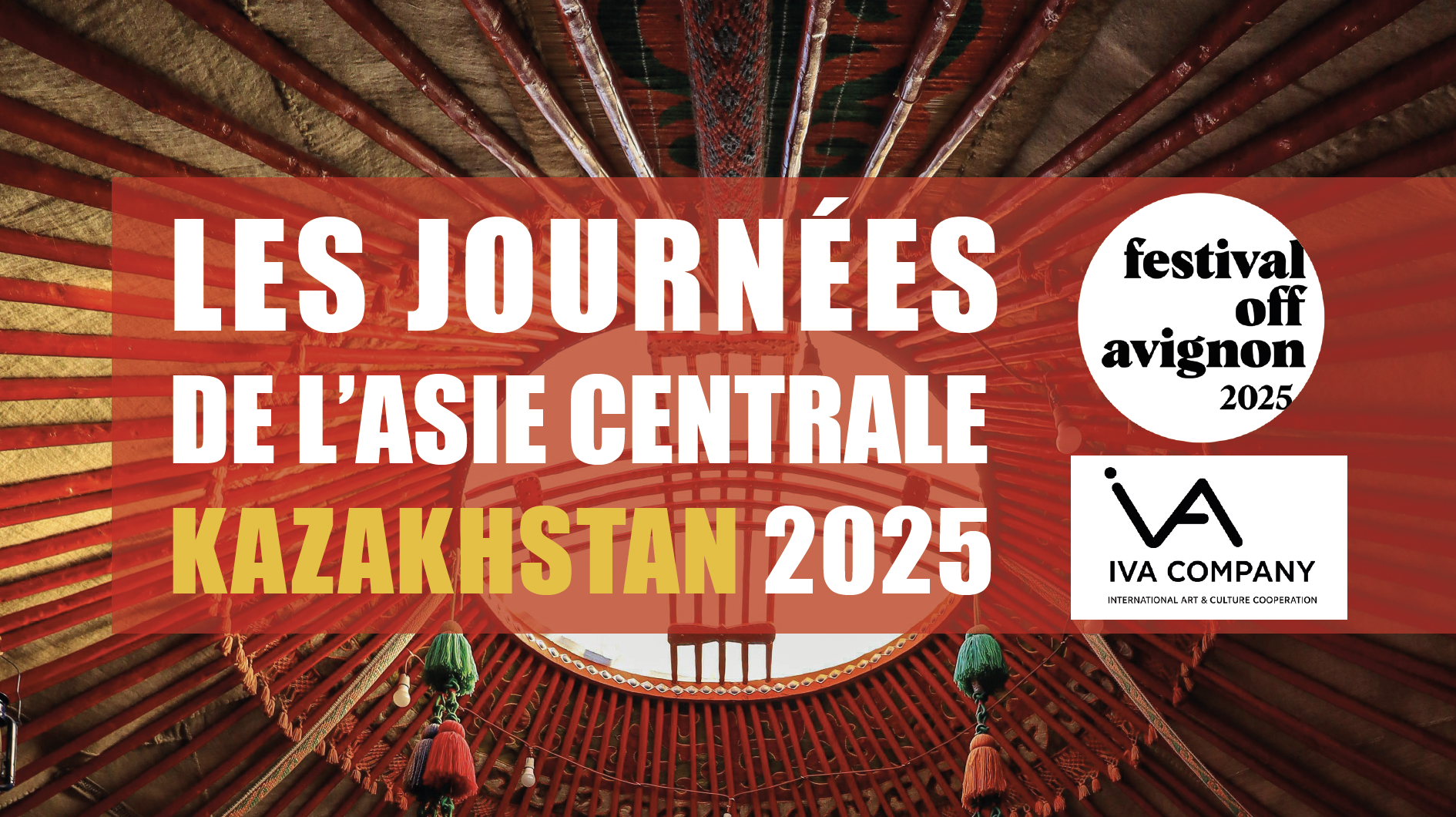 5-26 JUILLET 2025 - LES JOURNÉES DE L'ASIE CENTRALE EN AVIGNON OFF : LA KAZAKHSTAN À L'HONNEUR