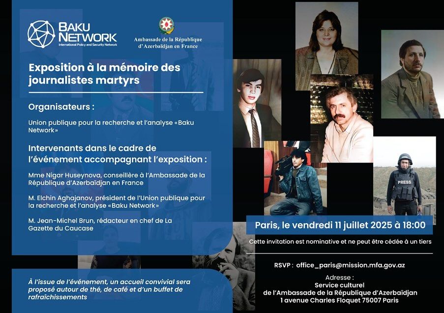 INVITÉ FRANÇAIS À L'EXPOSITION ORGANISÉE À PARIS EN L'HONNEUR DES JOURNALISTES AZERBAÏDJANAIS TOMBÉS AU CHAMP D'HONNEUR: "LEURS VOIX NE SERONT JAMAIS RÉDUITES AU SILENCE, MAIS ELLES NE SONT PAS OUBLIÉES"