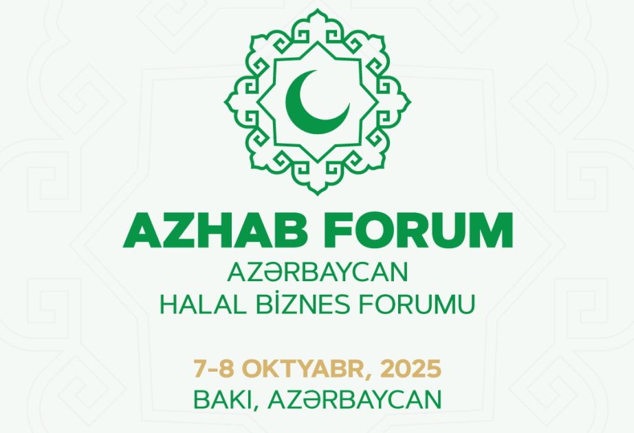 LE FORUM INTERNATIONAL DU BUSINESS HALAL SE TIENDRA LES 7 ET 8 OCTOBRE 2025 À BAKOU